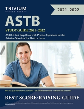 Paperback ASTB Study Guide 2021-2022: ASTB-E Test Prep Book with Practice Questions for the Aviation Selection Test Battery Exam Book
