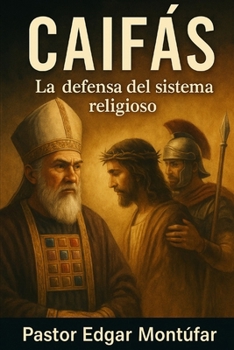 Paperback Caifas: la defensa del sistema religioso [Spanish] Book