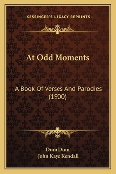 Paperback At Odd Moments: A Book Of Verses And Parodies (1900) Book