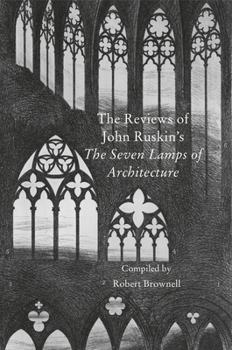 The Reviews of John Ruskin's 'Seven Lamps of Architecture'