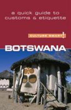 Paperback Botswana - Culture Smart!: The Essential Guide to Customs & Culture Book