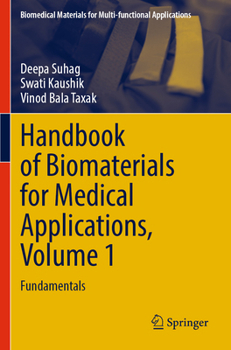 Paperback Handbook of Biomaterials for Medical Applications, Volume 1: Fundamentals (Biomedical Materials for Multi-functional Applications) Book
