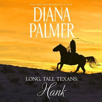 Long, Tall Texans: Hank - Book #12 of the Long, Tall Texans