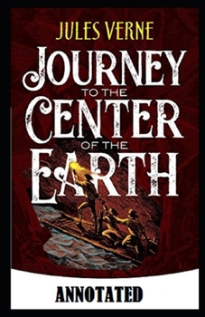 Paperback A Journey into the Center of the Earth Annotated Book