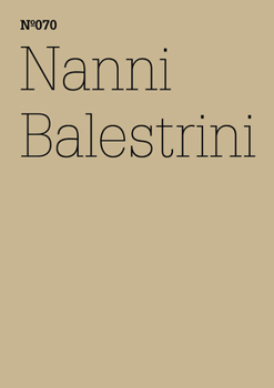 Paperback Nanni Balestrini: Carbonia: 100 Notes, 100 Thoughts: Documenta Series 070 Book