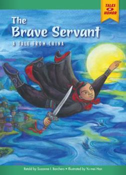 Hardcover The Brave Servant: A Tale from China Book