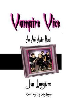 Paperback Vampire Vice: An Avi Asher Novel Book