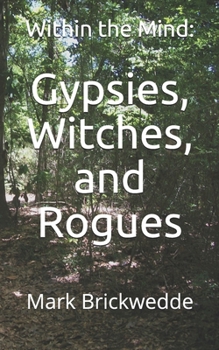 Paperback Gypsies, Witches, and Rogues: Within the Mind Book