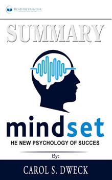 Paperback Summary of Mindset: The New Psychology of Success by Carol S. Dweck Book