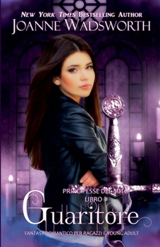 Guaritore: Fantasy romantico per ragazzi e young adult (Principesse del Mito) (Italian Edition)