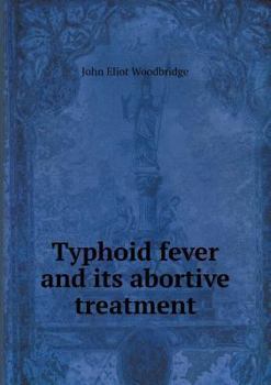 Paperback Typhoid fever and its abortive treatment Book