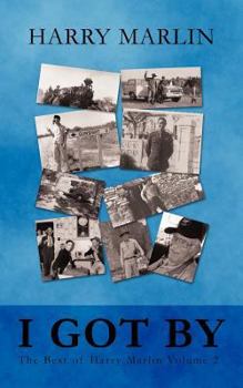 Paperback I Got by: The Best of Harry Marlin Volume 2 Book