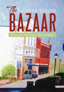 Hardcover The Bizarre Biloxi Bazaar Book