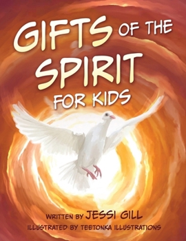 Paperback The Gifts of the Spirit: For Kids Book