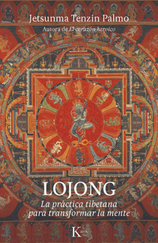 Paperback Lojong: La Práctica Tibetana Para Transformar La Mente [Spanish] Book