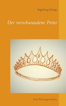 Paperback Der verschwundene Prinz: Eine Wintergeschichte [German] Book