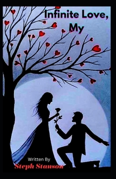 Infinite Love, My