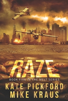Paperback RAZE - Melt Book 5: (A Thrilling Post-Apocalyptic Survival Series) Book