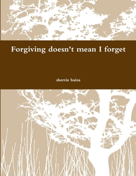 Paperback Forgiving doen't mean I forget Book