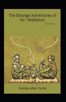 The Strange Adventures of Mr.Middleton Illustrated