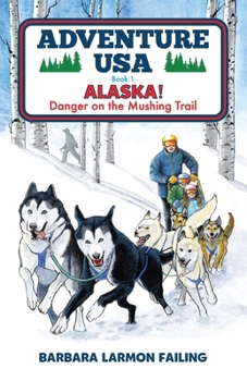Paperback Adventure USA - ALASKA! Danger on the Mushing Trail Book