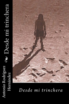 Paperback Desde mi trinchera [Spanish] Book