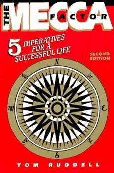Paperback The Mecca Factor: 5 Imperatives for a Successful Life Book