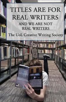 Paperback Titles Are For Real Writers: And We Are Not Real Writers Book