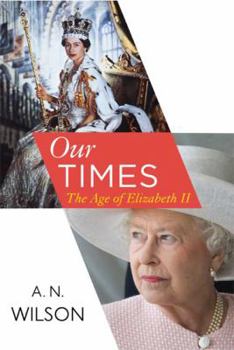 Hardcover Our Times: The Age of Elizabeth II Book