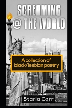 Paperback Screaming @ the World: A collection of black/lesbian poetry Book