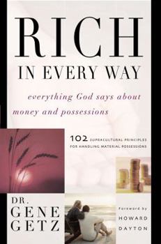 Paperback Rich in Every Way: Everything God Says about Money and Posessions Book