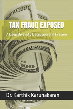 Paperback Tax Fraud Exposed: A Deep Dive into Deception and Evasion Book