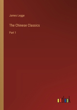 Paperback The Chinese Classics: Part 1 Book