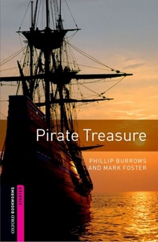 Paperback Oxford Bookworms Library: Pirate Treasure: Starter: 250-Word Vocabulary Book