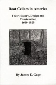 Paperback Root Cellars in America: Their History, Design and Construction 1609-1920 Book