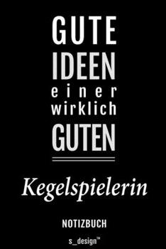 Notizbuch für Kegelspieler / Kegelspielerin: Originelle Geschenk-Idee [120 Seiten liniertes blanko Papier] (German Edition)