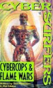 Cybercops and Flame Wars (Cybersurfers) - Book #4 of the Cybersurfers