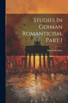 Paperback Studies In German Romanticism, Part 1 Book