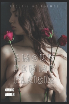 Paperback Amour Femme & Plaisir [French] Book