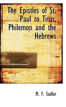 The Epistles of St Paul to Titus, Philemon and the Hebrews