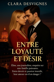 Paperback Entre Loyauté et Désir [French] Book