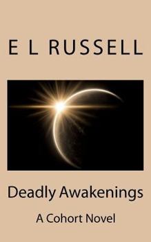 Paperback Deadly Awakenings: A Cohort Novel Book