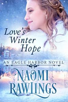 Paperback Love's Winter Hope: Historical Christian Romance (Eagle Harbor) Book