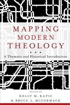 Paperback Mapping Modern Theology: A Thematic and Historical Introduction Book
