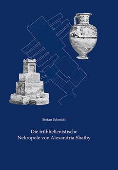 Hardcover Die Fruhhellenistische Nekropole Von Alexandria-Shatby [German] Book