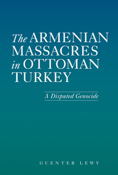 Paperback The Armenian Massacres in Ottoman Turkey: A Disputed Genocide Book