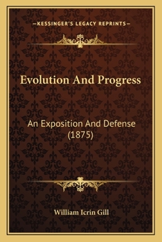 Paperback Evolution And Progress: An Exposition And Defense (1875) Book