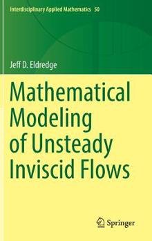 Hardcover Mathematical Modeling of Unsteady Inviscid Flows Book