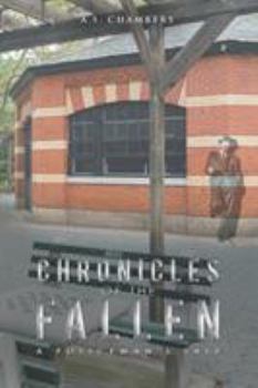 Paperback Chronicles of the Fallen: A Policeman's Tale Book