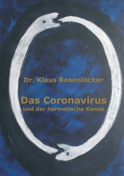 Paperback Das Coronavirus und der hermetische Kanon [German] Book